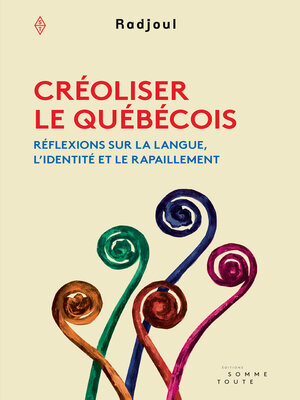 cover image of Créoliser le québécois